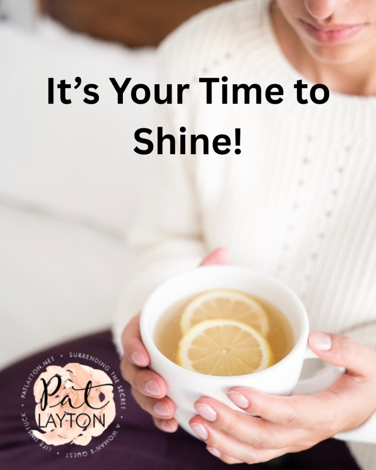 It’s Your Time to Shine!
